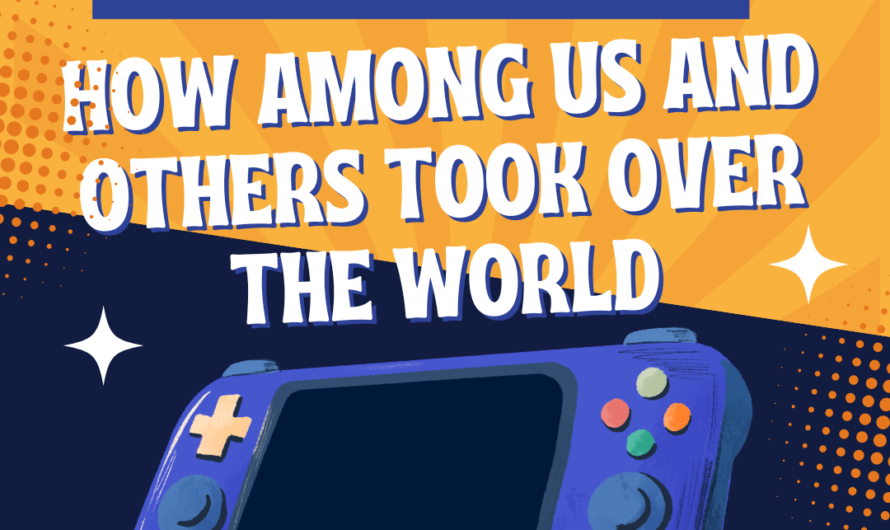 Simple Games Success: How Among Us and Others Took Over the World