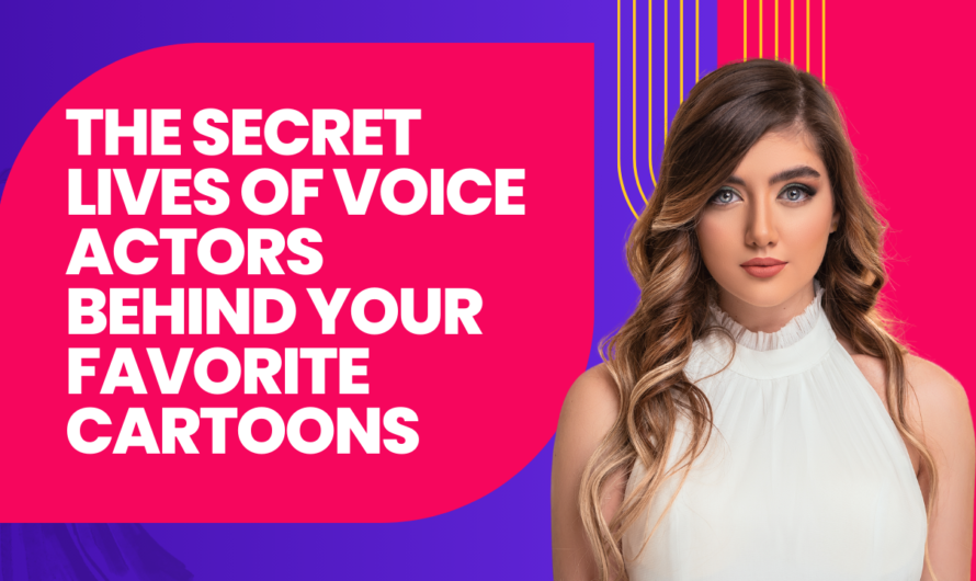 The Secret Lives of Voice Actors Behind Your Favorite Cartoons
